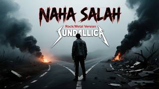 NAHA SALAH (Ceu Tarsih) - Sundallica Cover (Lagu Sunda Rock/Metal Version)