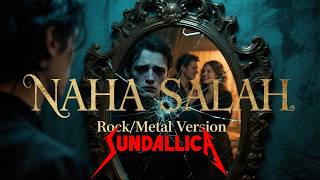 NAHA SALAH (Ceu Tarsih) - Sundallica Cover (Lagu Sunda Rock/Metal Version)