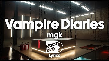 Thumbnail of mgk - Vampire Diaries (Lyric Video)