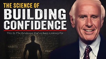 The Science of Building Confidence | Jim Rohn Motivation