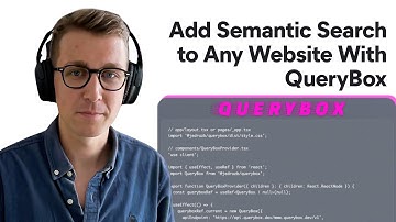 Add semantic search and chat to any website in 2.5 minutes (QueryBox)