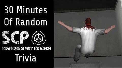 30 Minutes of Miscellaneous SCP: Containment Breach Trivia