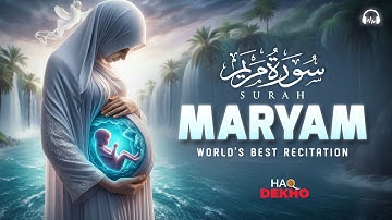 Surah Maryam (Mary) سورة مريم | Most Beautiful Voice Heart Touching Quran I Haq Dekho