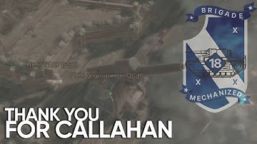 THANK YOU FOR CALLAHAN | Foxhole (18th Mechanized Brigade)