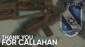 THANK YOU FOR CALLAHAN | Foxhole (18th Mechanized Brigade)