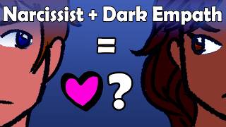 What Happens When A Dark Empath Dates A Narcissist