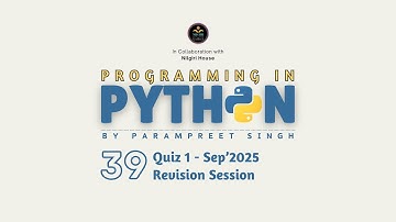 Python QUIZ 1 Revision Session Sep 2025 | Programming in Python I Session - 39