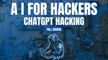 Ai For ethical hackers full course | ai in cybersecurity | chatgpt for ethical hackers