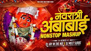 Navratri Ambabai Nonstop Song Mashup 2025 | Vani Gad Song | Saptarsungi Mata DJ Remix |  DJ Jay