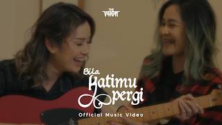 The Virgin - Bila Hatimu Pergi (Official Music Video)