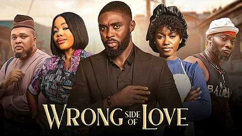 WRONG SIDE OF LOVE - Latest 2024 Nigerian movie | RAY ADEKA, CHISOM AGOAWUIKE