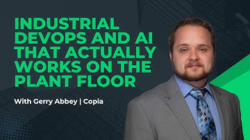 Industrial DevOps and AI that actually works on the plant floor with Vlad and Copia