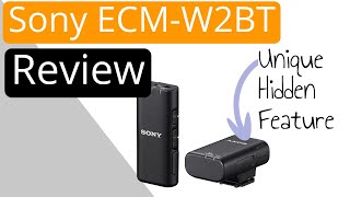 Sony ECM-W2BT Review: A hidden feature may be of use to you