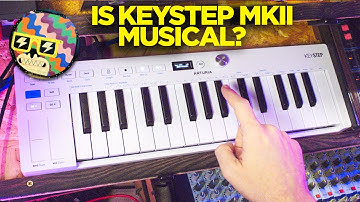 Keystep MKII explored musically