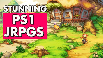 These PS1 JRPGs Still Look INCREDIBLE Today