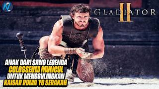 FILM TERBARU GLADIATOR II 2024 I MUNCUL UNTUK MEMBALAS DENDAM