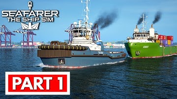 SEAFARER THE SHIP SIM - Full Gameplay Walkthrough Part 1 [FULL GAME] No Commentary