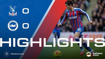 HIGHLIGHTS | Crystal Palace 0-0 Brighton & Hove Albion | Premier League