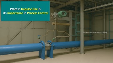 What Is an Impulse Line Used in Pressure, Differential Pressure, Flow & Level Transmitters?