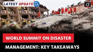 World Summit on Disaster Management | Disaster Risk Reduction | Latest Update | Drishti IAS English