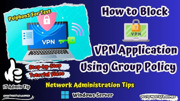 Stop Any VPN Apps with Group Policy – Psiphon3 Fully Blocked | Windows Server [ Full Tutorial ]👍