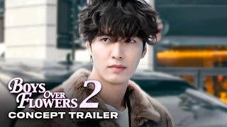 Boys Over Flowers Season 2 | Concept Trailer