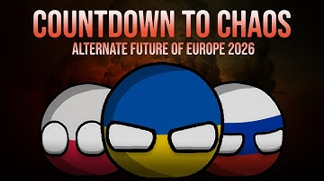 COUNTDOWN TO CHAOS – Alternate Future of Europe 2026
