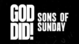 GOD DID! | Sons Of Sunday - (Lyrics)