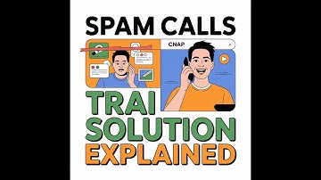 CNAP Explained: TRAI’s Mandatory Caller Name Service to Stop Spam Calls