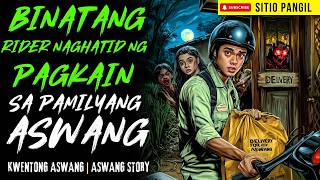 BINATANG RIDER NAGHATID NG PAGKAIN SA PAMILYANG ASWANG | Kwentong Aswang | True Story