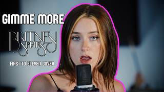 'Gimme More' - Britney Spears (Rock Cover by First To Eleven)