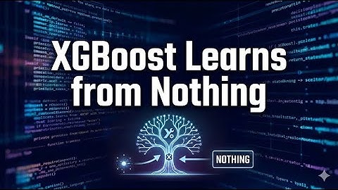 XGBoost Learns from Nothing