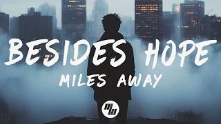 Miles Away - Besides Hope (Lyrics)